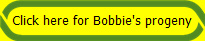 Click here for Bobbie's progeny