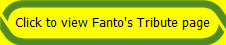 Click to view Fanto's Tribute page